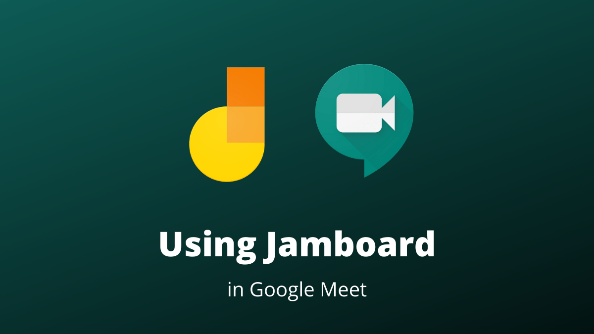 How to Use Jamboard in Google Meet All Things How