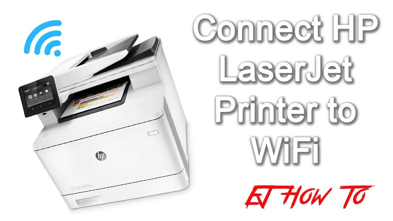 How To Connect HP LaserJet Printer to WiFi How To EJ