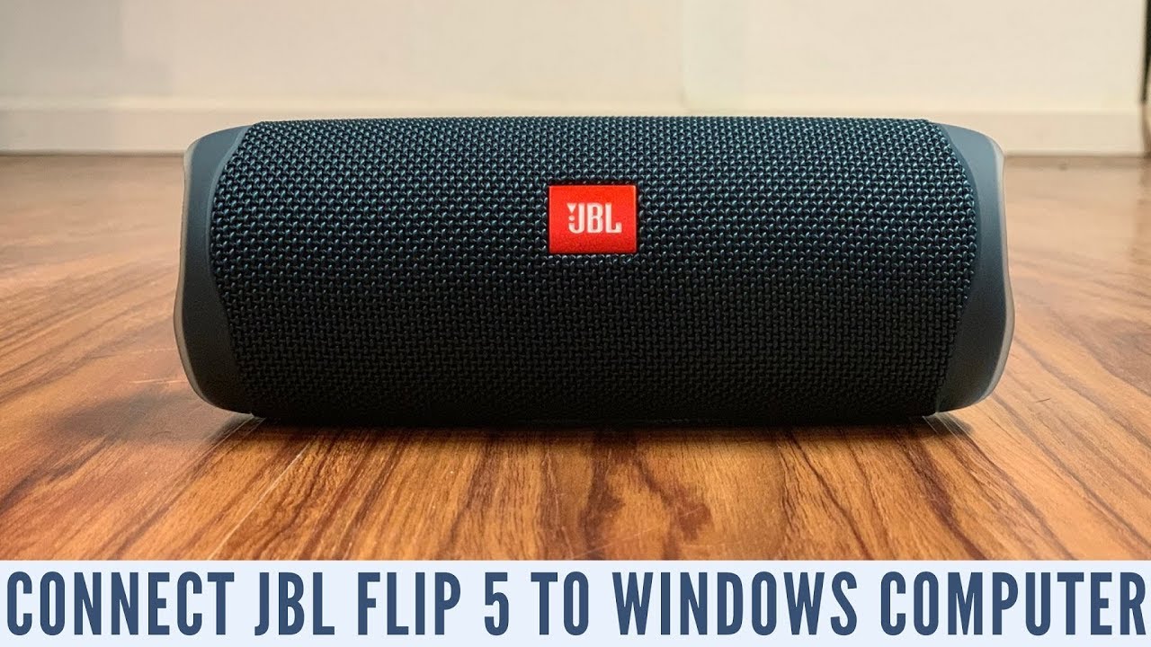 How to Connect JBL Flip 5 Bluetooth Speaker to Windows